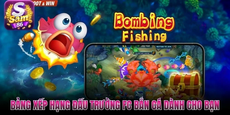 Bảng xếp hạng đấu trường FC bắn cá dành cho bạn Bảng xếp hạng đấu trường FC bắn cá dành cho bạn